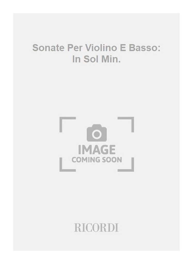 Sonate Per Violino E Basso: In Sol Min.